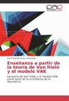 Enseñanza a partir de la teoría de Van Hiele y el modelo VAK