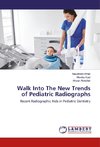 Walk Into The New Trends of Pediatric Radiographs