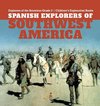 Spanish Explorers of Southwest America | Explorers of the Americas Grade 3 | Children's Exploration Books