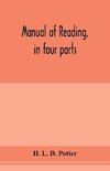 Manual of reading, in four parts