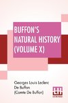 Buffon's Natural History (Volume X)