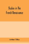 Studies in the French renaissance