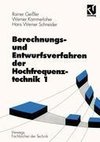 Berechnungs- und Entwurfsverfahren der Hochfrequenztechnik 1