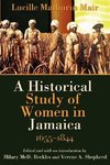 A Historical Study of Women in Jamaica, 1655-1844