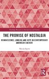 The Promise of Nostalgia