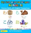 My First Japanese Hiragana Alphabets Picture Book with English Translations