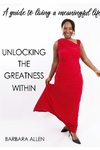 Unlocking the Greatness Within