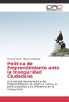 Politica de Emprendimiento ante la Inseguridad Ciudadana