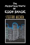 The Mysterious World of Eddy Shade