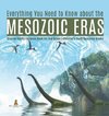 Everything You Need to Know about the Mesozoic Eras | Eras on Earth | Science Book for 3rd Grade | Children's Earth Sciences Books