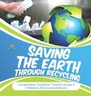 Saving the Earth through Recycling | Conservation Solutions | Science Grade 4 | Children's Environment Books