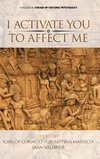 I Activate You To Affect Me (hc)