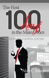 The First 100 Days in the Main Office