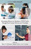 Advancing Women in Academic STEM Fields  through Dual Career Policies and Practices (hc)