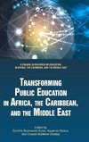 Transforming Public Education in Africa, the Caribbean, and the Middle East (HC)