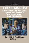 Changemakers! Practitioners Advance Equity and Access in Out-of-School Time Programs