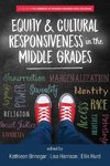 Equity & Cultural Responsiveness in the Middle Grades