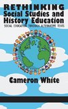 Rethinking Social Studies and History Education