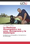 La Medicina Homeopática sus usos, Quiropraxia y la Zooterapía