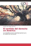 El sentido del derecho en América