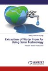 Extraction of Water from Air Using Solar Technology