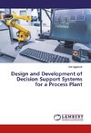 Design and Development of Decision Support Systems for a Process Plant