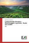 Cambiamento climatico - Monitoraggio e gestione - Ruolo dei satelliti