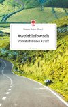 #weltbleibwach - Von Ruhe und Kraft. Life is a Story