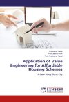 Application of Value Engineering for Affordable Housing Schemes