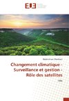 Changement climatique - Surveillance et gestion - Rôle des satellites