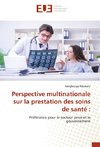 Perspective multinationale sur la prestation des soins de santé :