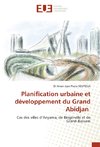 Planification urbaine et développement du Grand Abidjan