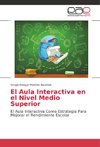 El Aula Interactiva en el Nivel Medio Superior