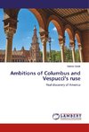 Ambitions of Columbus and Vespucci's ruse