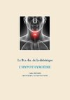 Le B.a.-ba de la diététique pour l'hypothyroïdie