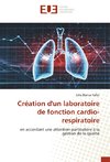 Création d'un laboratoire de fonction cardio-respiratoire