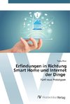 Erfindungen in Richtung Smart Home und Internet der Dinge