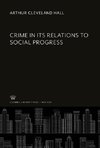 Crime in Its Relations to Social Progress