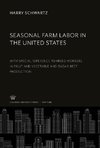 Seasonal Farm Labor in the United States