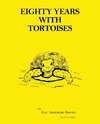 Eighty Years with Tortoises