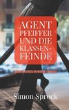 Agent Pfeiffer und die Klassenfeinde