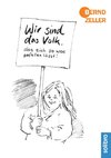 Wir sind das Volk, das sich so was gefallen lässt!