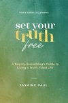 Set Your Truth Free