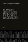 Centralized Administration of Liquor Laws in the American Commonwealths