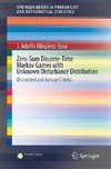 Zero-Sum Discrete-Time Markov Games with Unknown Disturbance Distribution