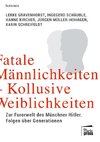 Fatale Männlichkeiten - Kollusive Weiblichkeiten