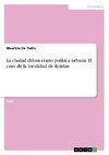 La ciudad difusa como política urbana. El caso de la localidad de Roldán