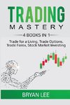 Trading Mastery- 4 Books in 1