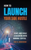 How to Launch Your Side Hustle