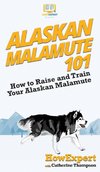 Alaskan Malamute 101